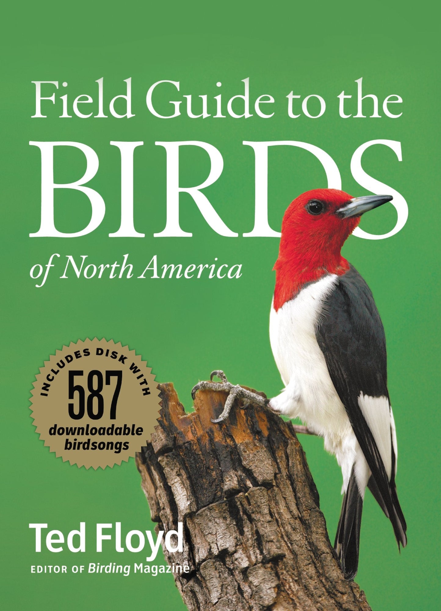 Field Guide to the Birds of North America by Floyd, Ted