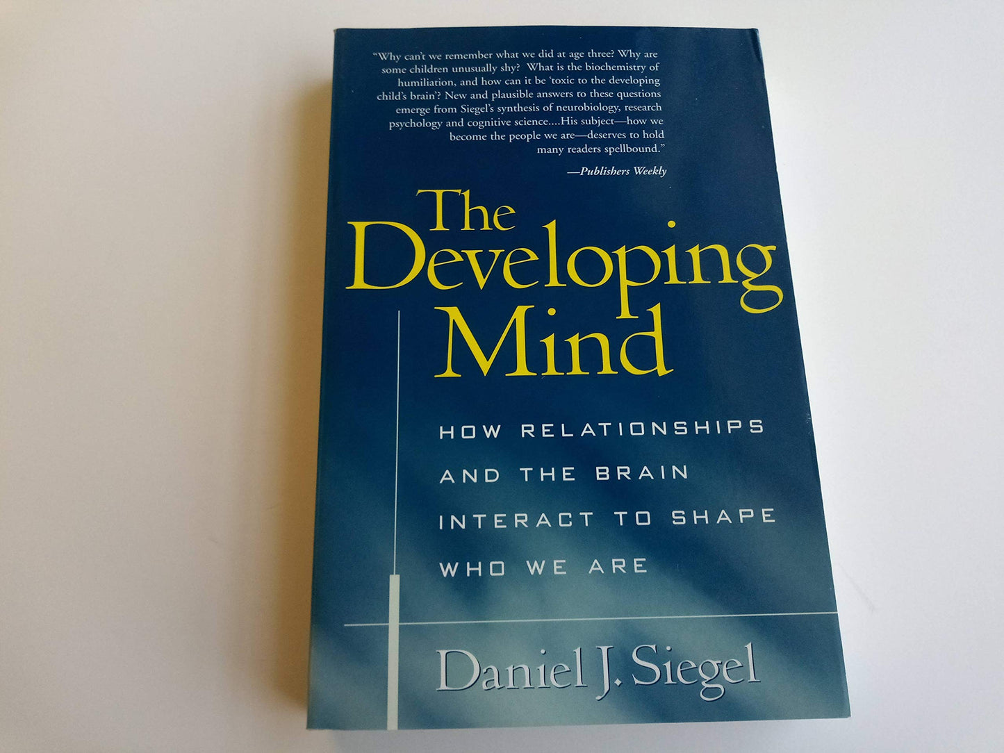 The Developing Mind: How Relationships and the Brain Interac