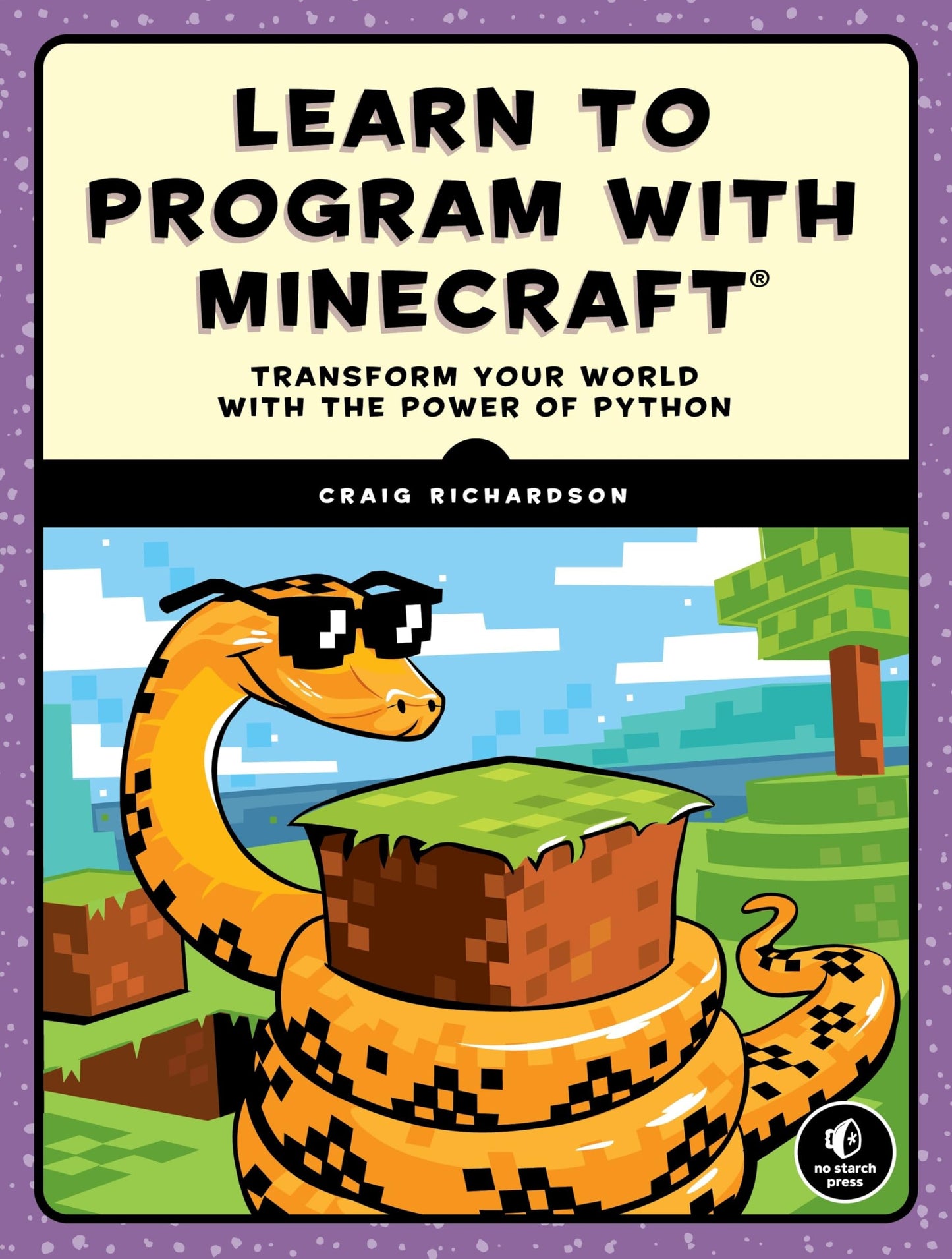 Learn to Program with Minecraft: Transform Your World with t