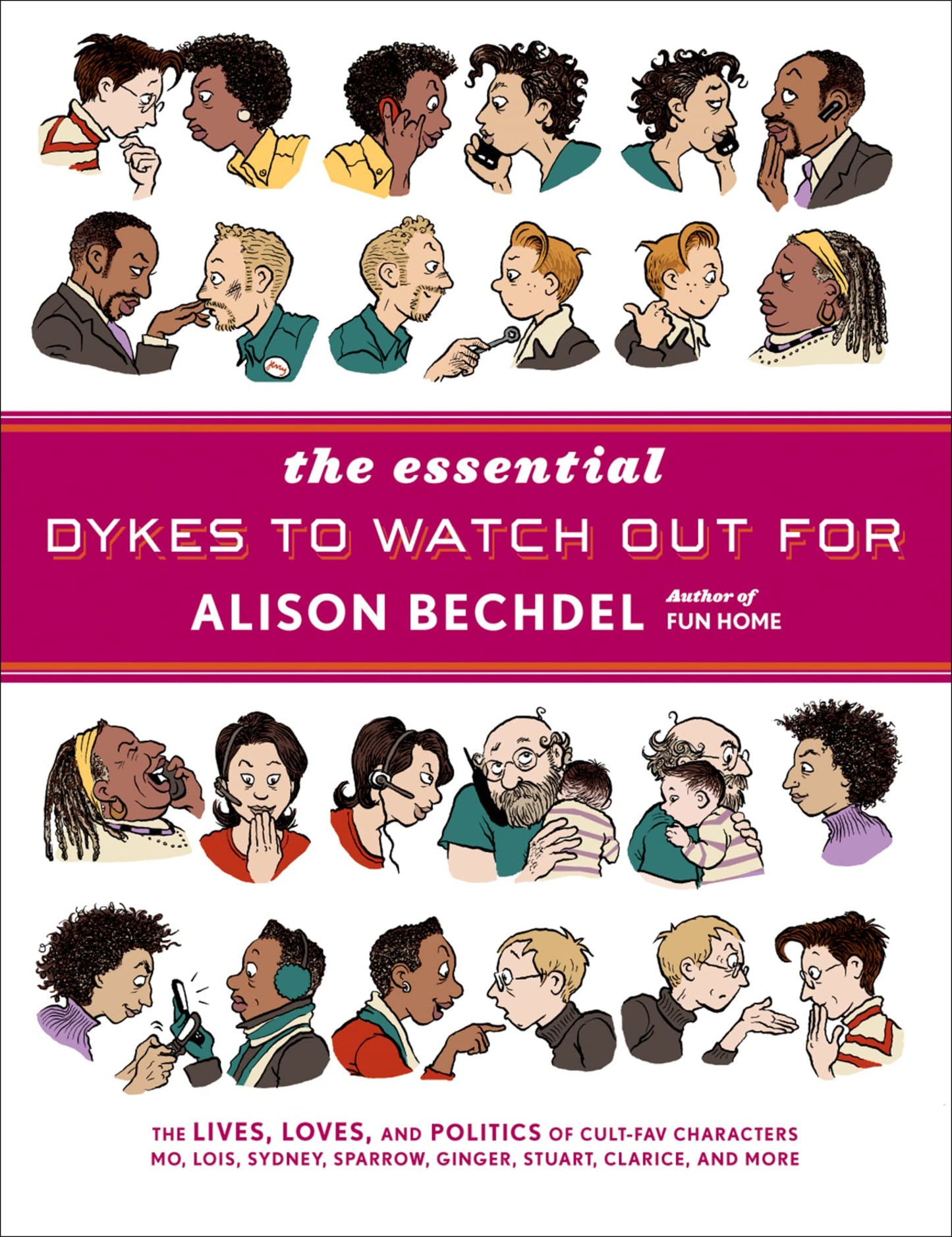 The Essential Dykes To Watch Out For by Bechdel, Alison
