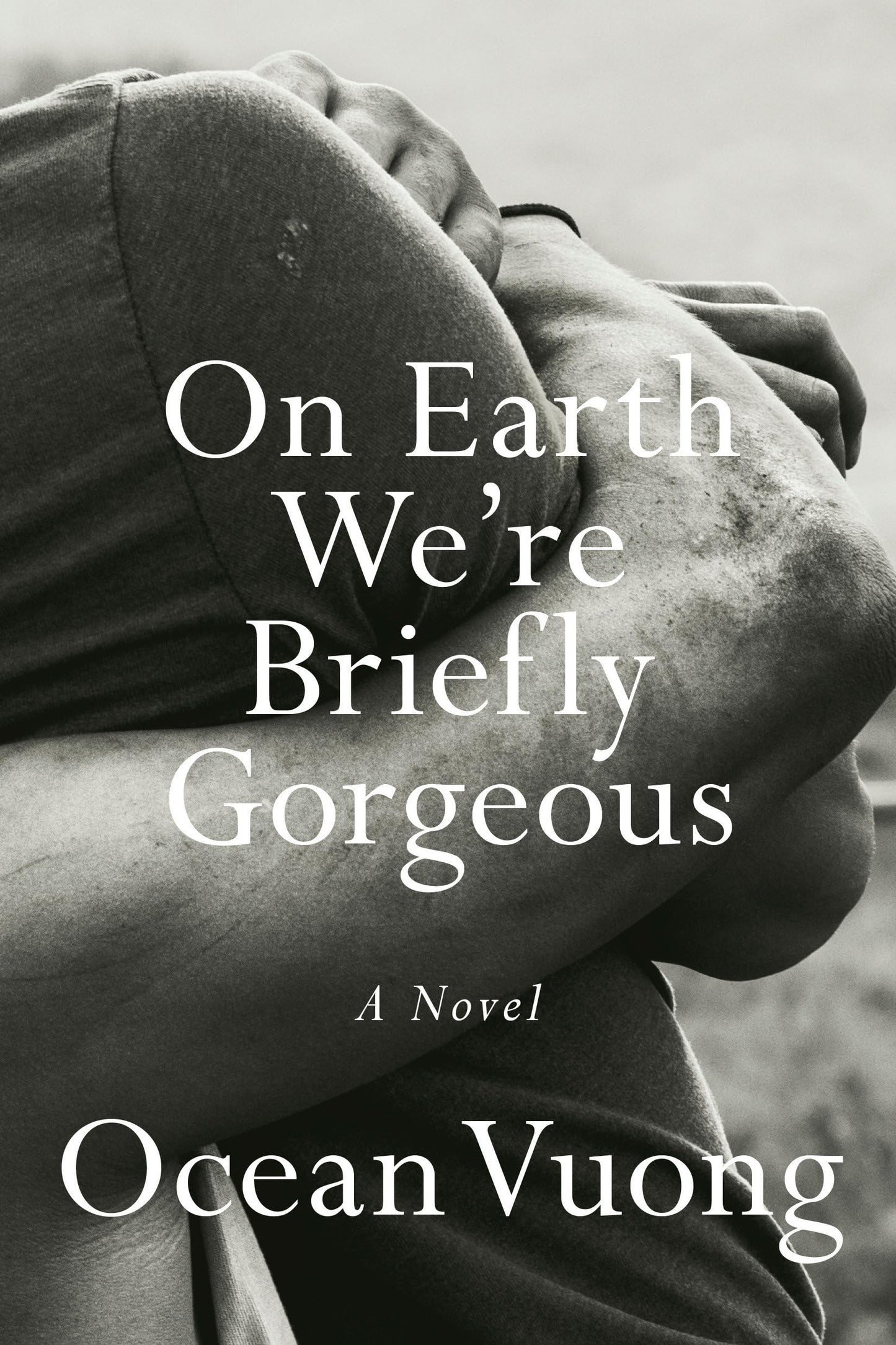 On Earth We're Briefly Gorgeous: A Novel by Vuong, Ocean