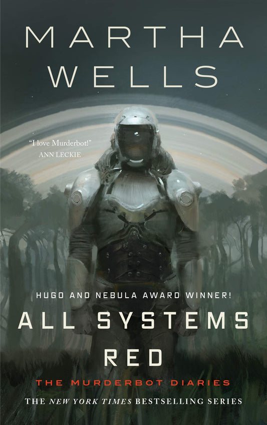 All Systems Red: The Murderbot Diaries (The Murderbot Diarie