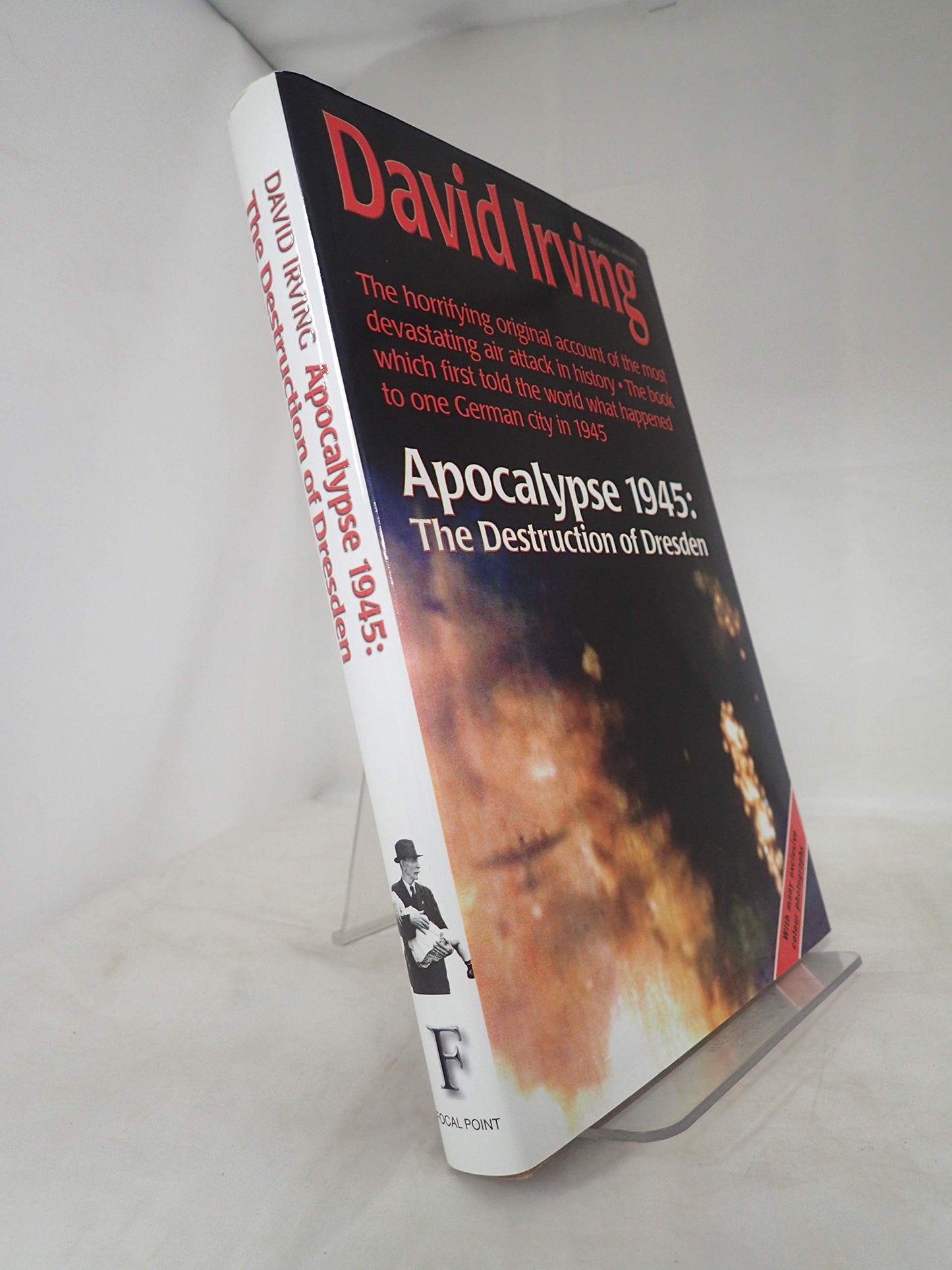 Apocalypse 1945: The Destruction of Dresden by David Irving