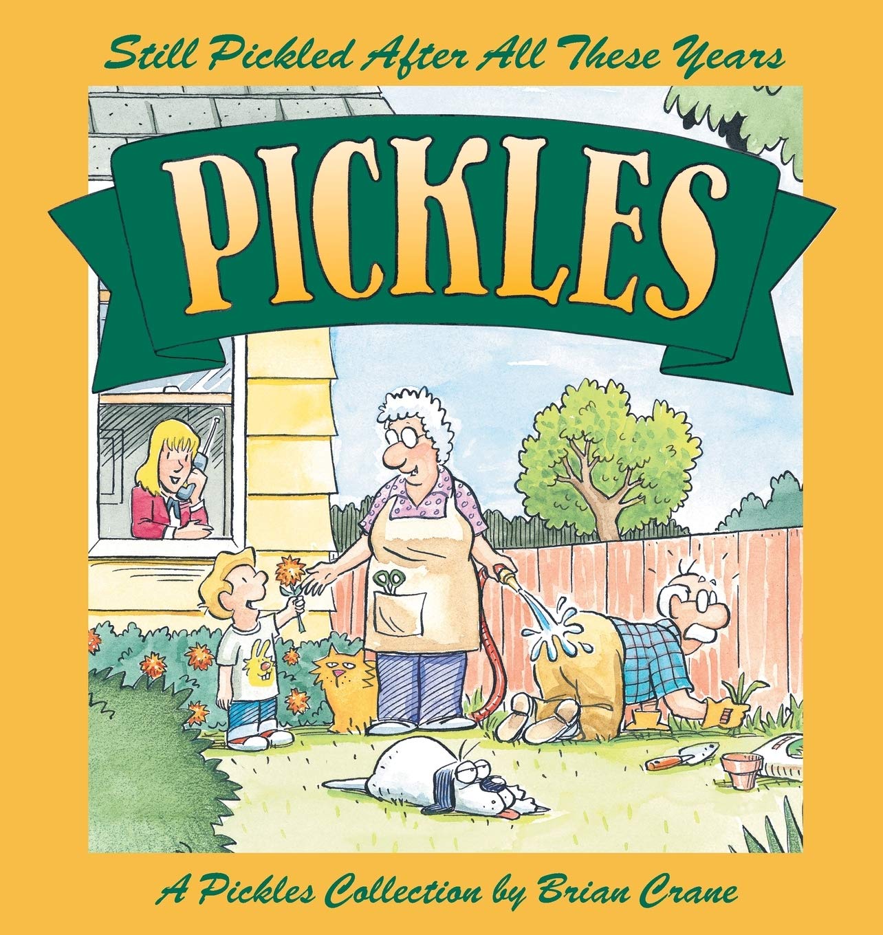 Still Pickled After All These Years: A Pickles Book by Crane