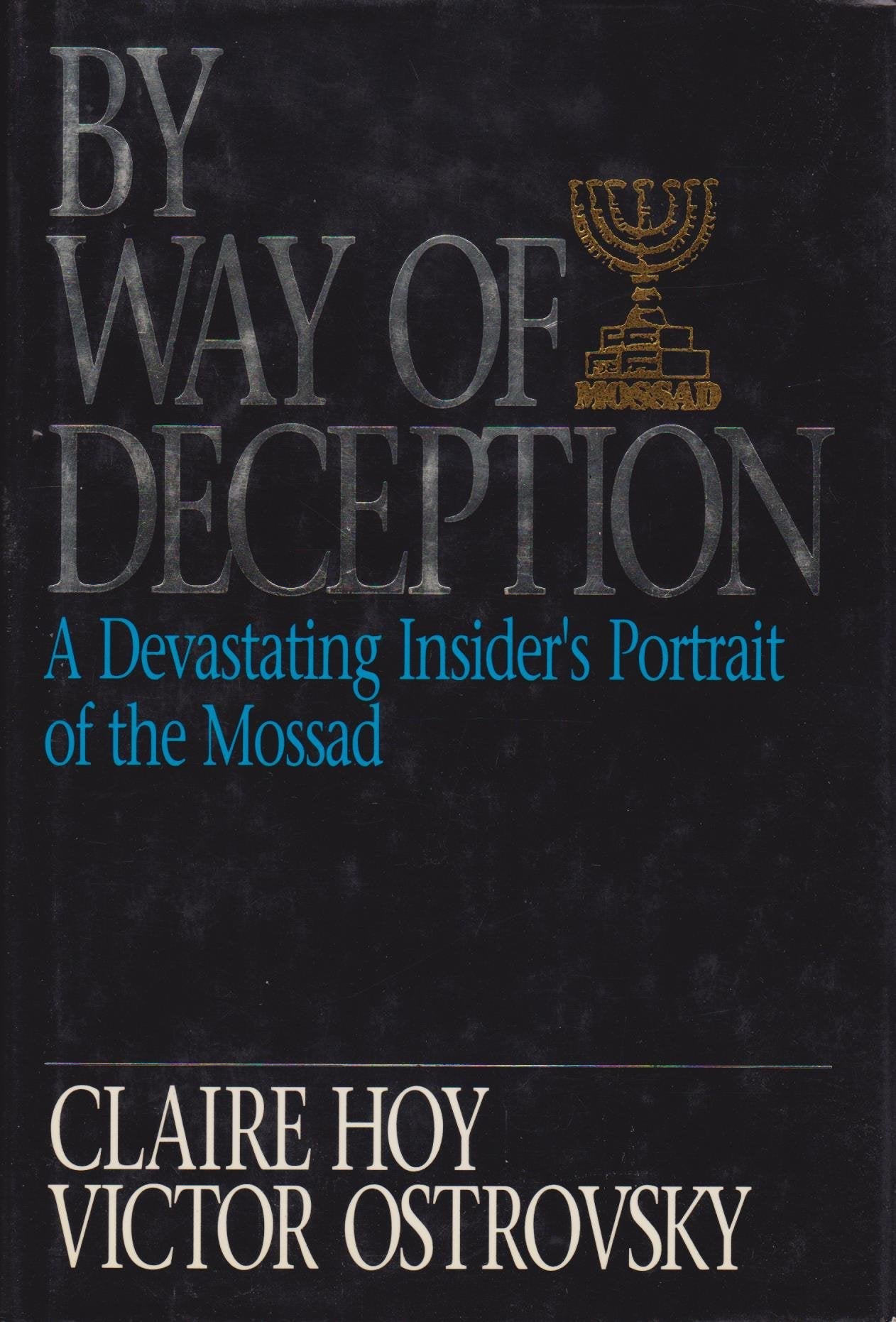 By Way of Deception by Hoy, Claire And Victor Ostraovsky