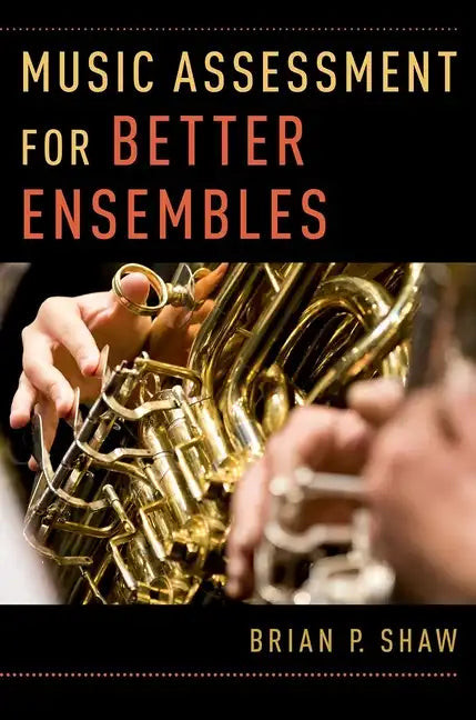 Music Assessment for Better Ensembles - Paperback