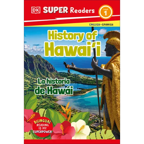 DK Super Readers Level 1 Bilingual History of Hawai'i - La Historia de Hawái - Hardcover