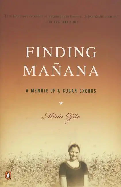 Finding Manana: A Memoir of a Cuban Exodus - Paperback