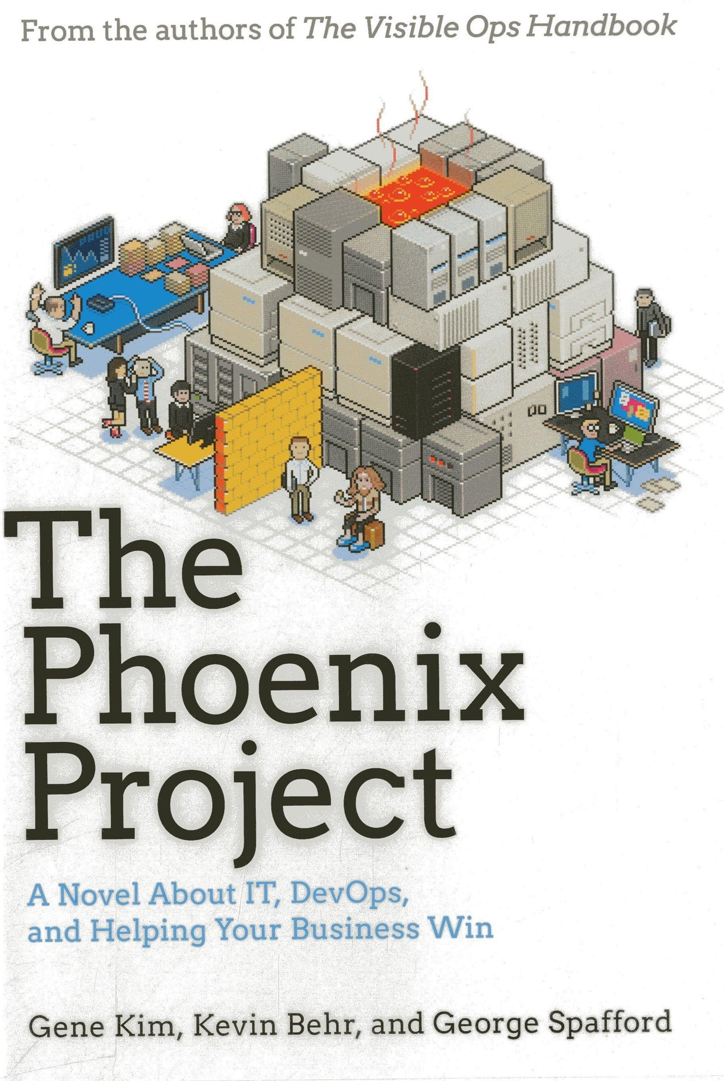 The Phoenix Project: A Novel about IT, DevOps, and Helping Y