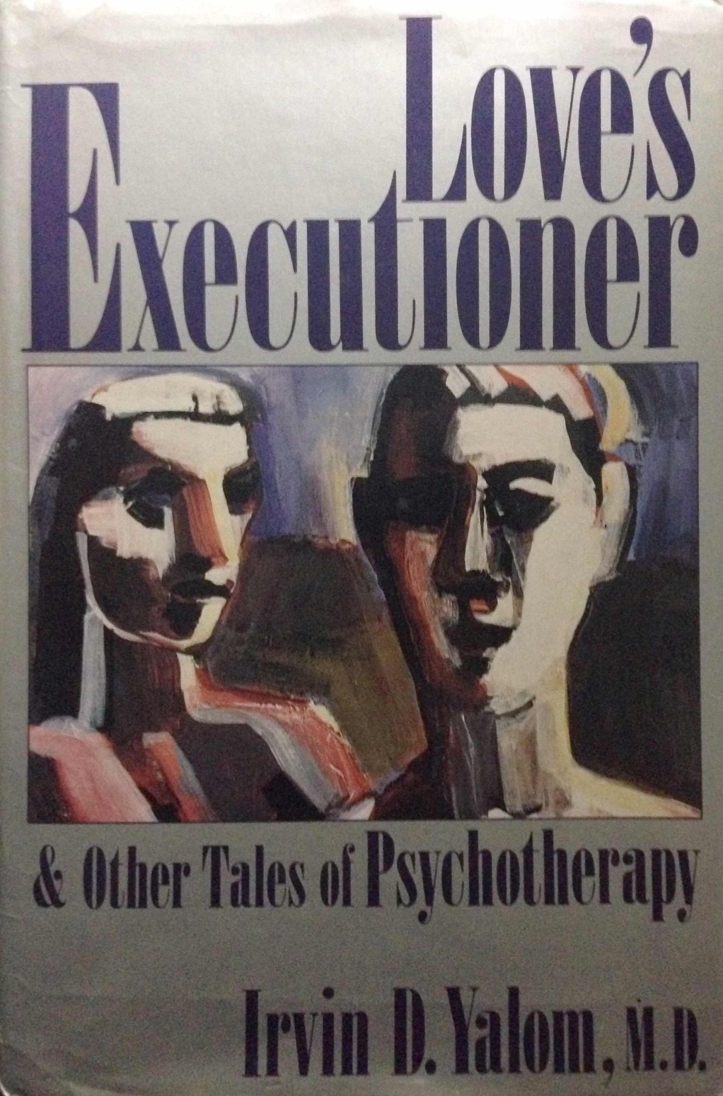 Love's Executioner by Yalom, Irvin D.