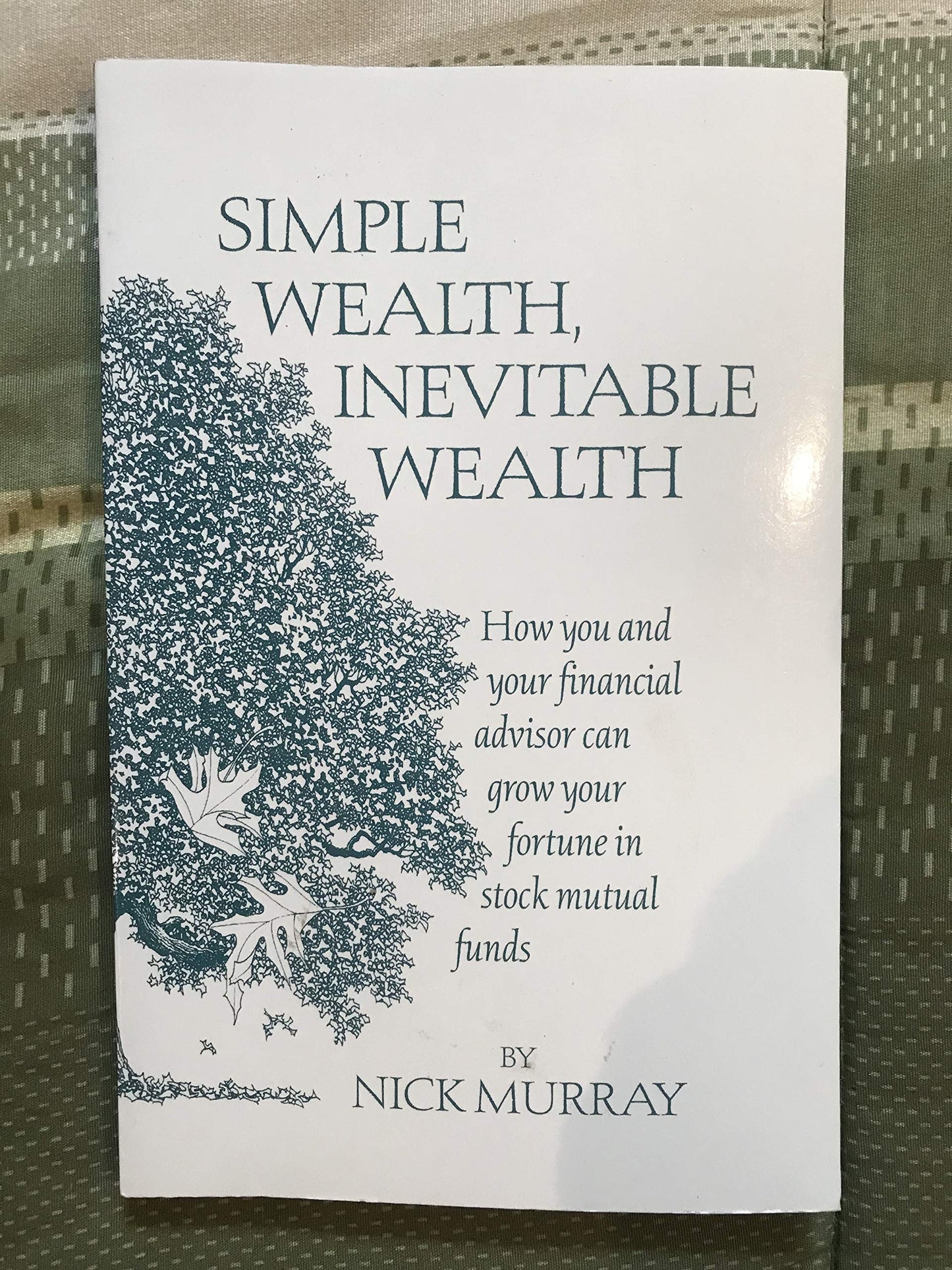 Simple Wealth, Inevitable Wealth: How You and Your Financial