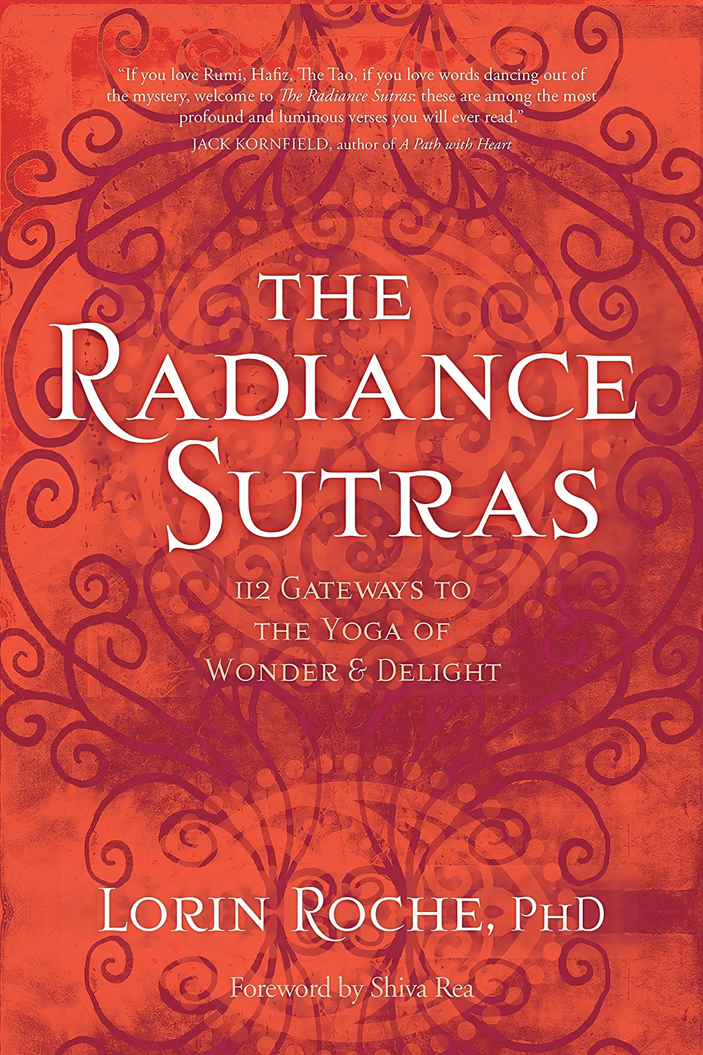 The Radiance Sutras: 112 Gateways to the Yoga of Wonder and