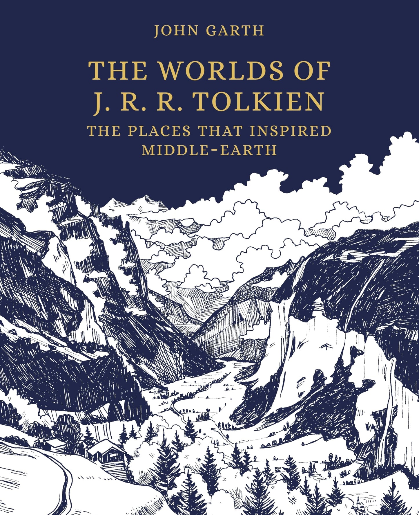 The Worlds of J. R. R. Tolkien: The Places That Inspired Mid