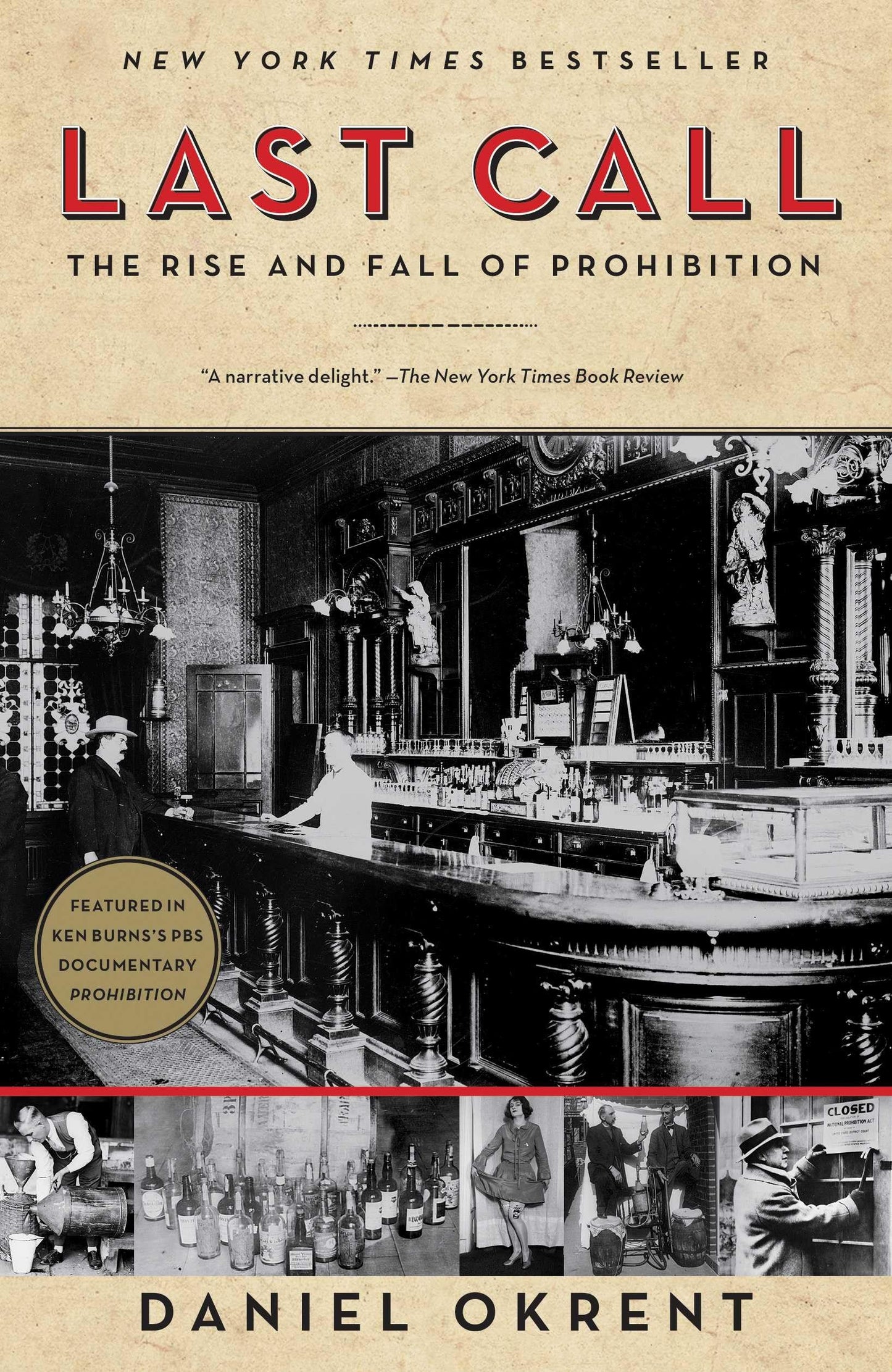 Last Call: The Rise and Fall of Prohibition by Okrent, Danie