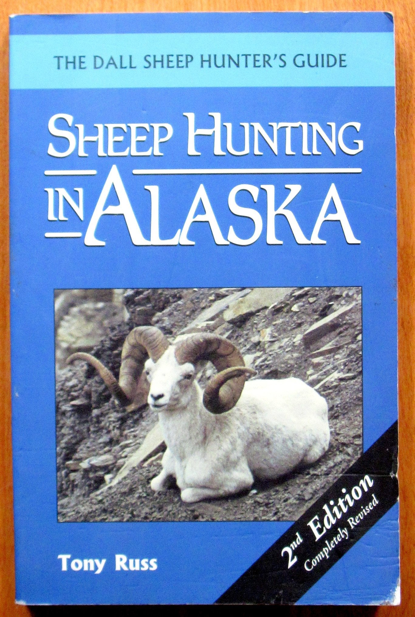 Sheep Hunting in Alaska: The Dall Sheep Hunters Guide by Rus