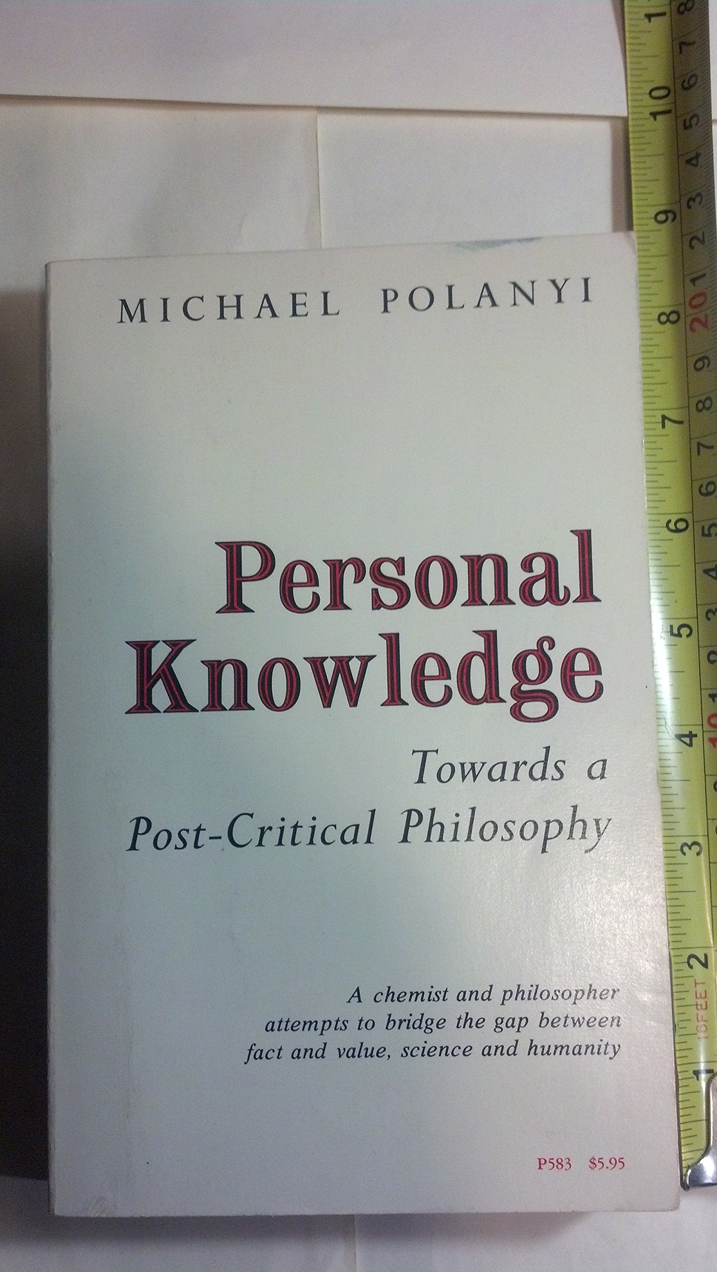 Personal Knowledge: Towards a Post-Critical Philosophy by Po