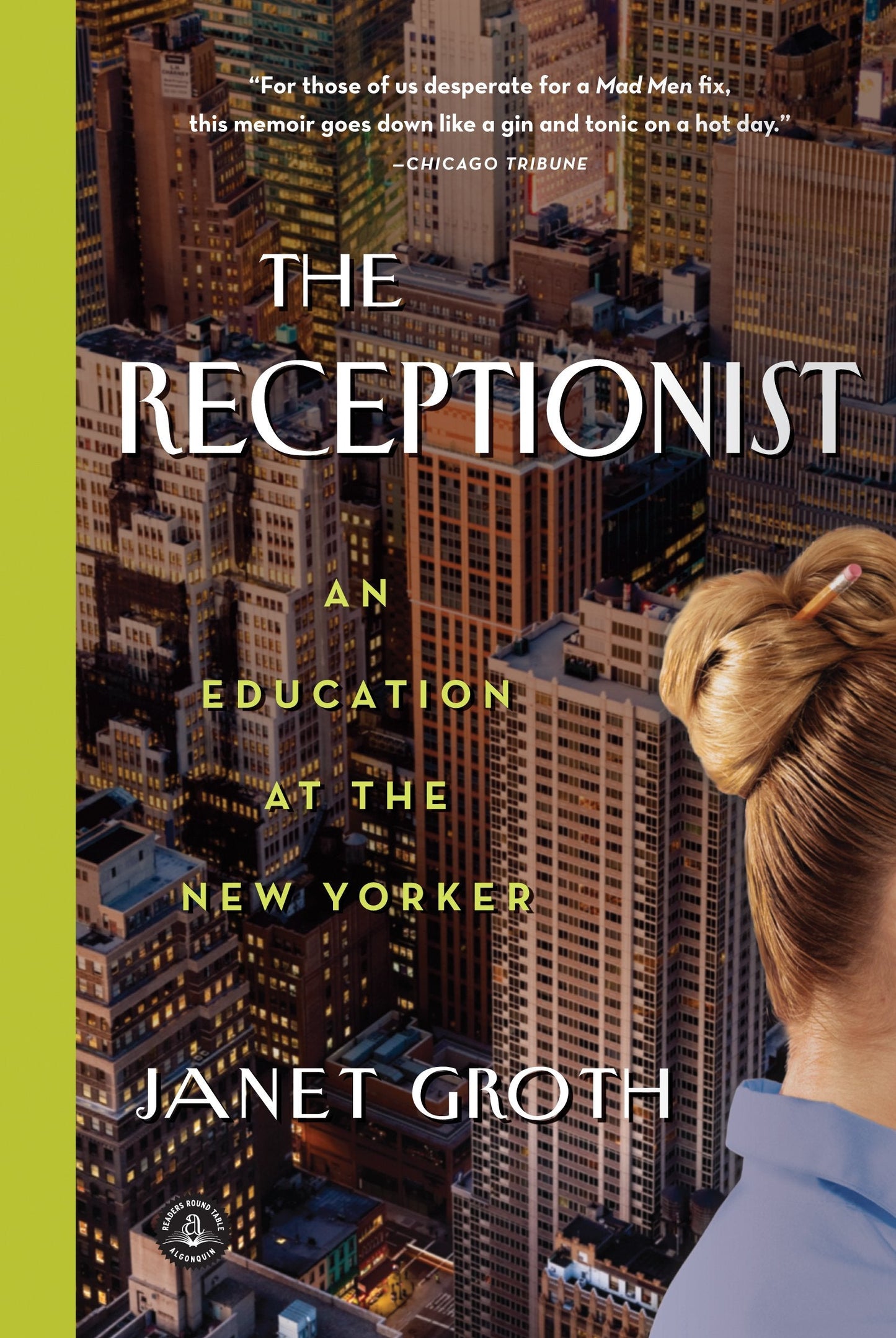 The Receptionist: An Education at The New Yorker by Groth, J