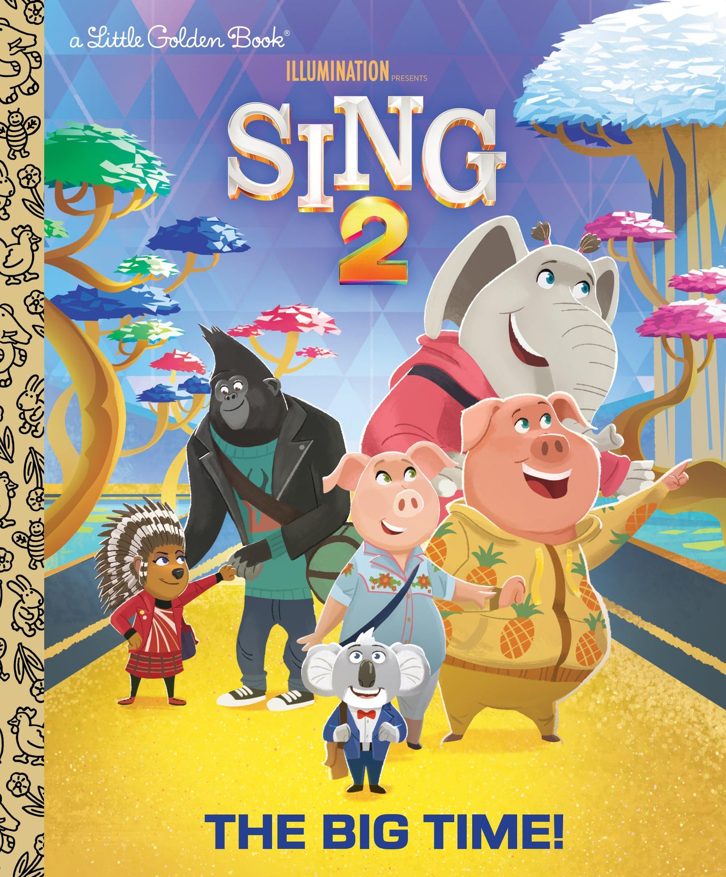 The Big Time! (Illumination's Sing 2) (Little Golden Book) b