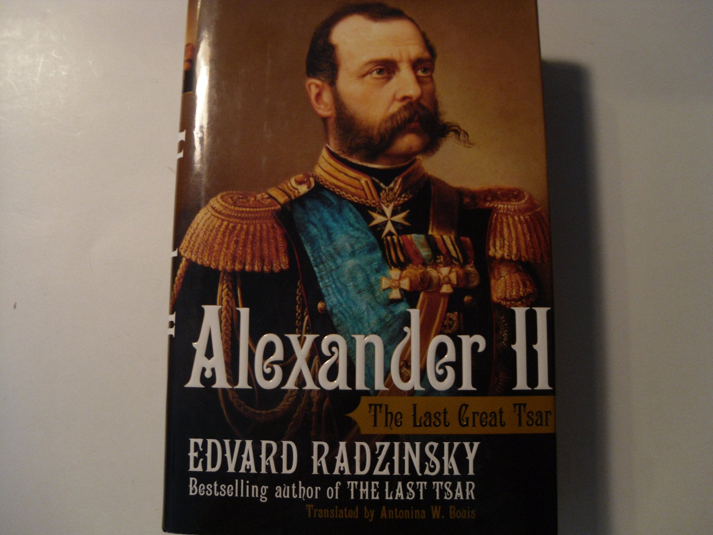 Alexander II: The Last Great Tsar by Radzinsky, Edvard