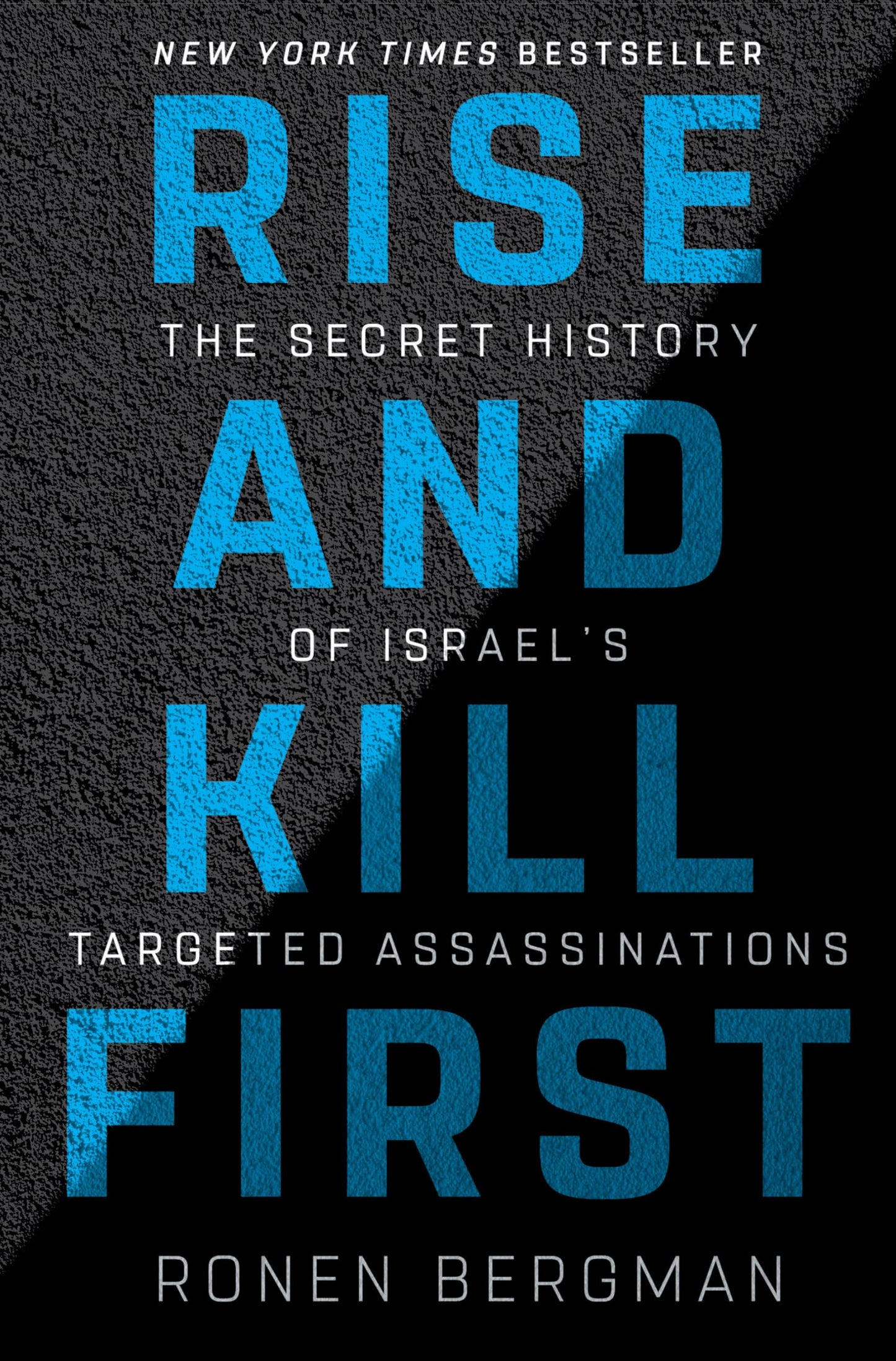 Rise and Kill First: The Secret History of Israel's Targeted