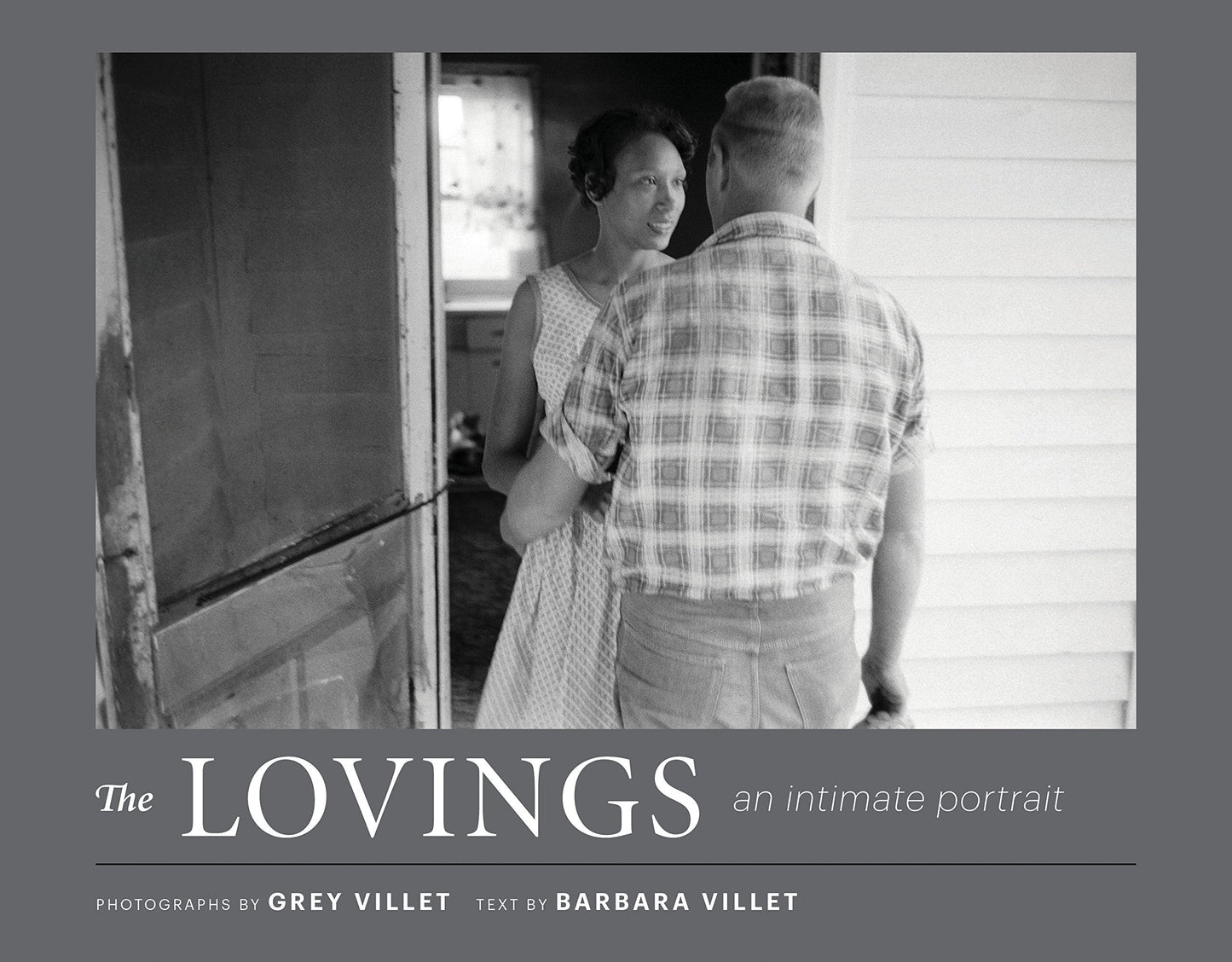 The Lovings: An Intimate Portrait by Villet, Grey
