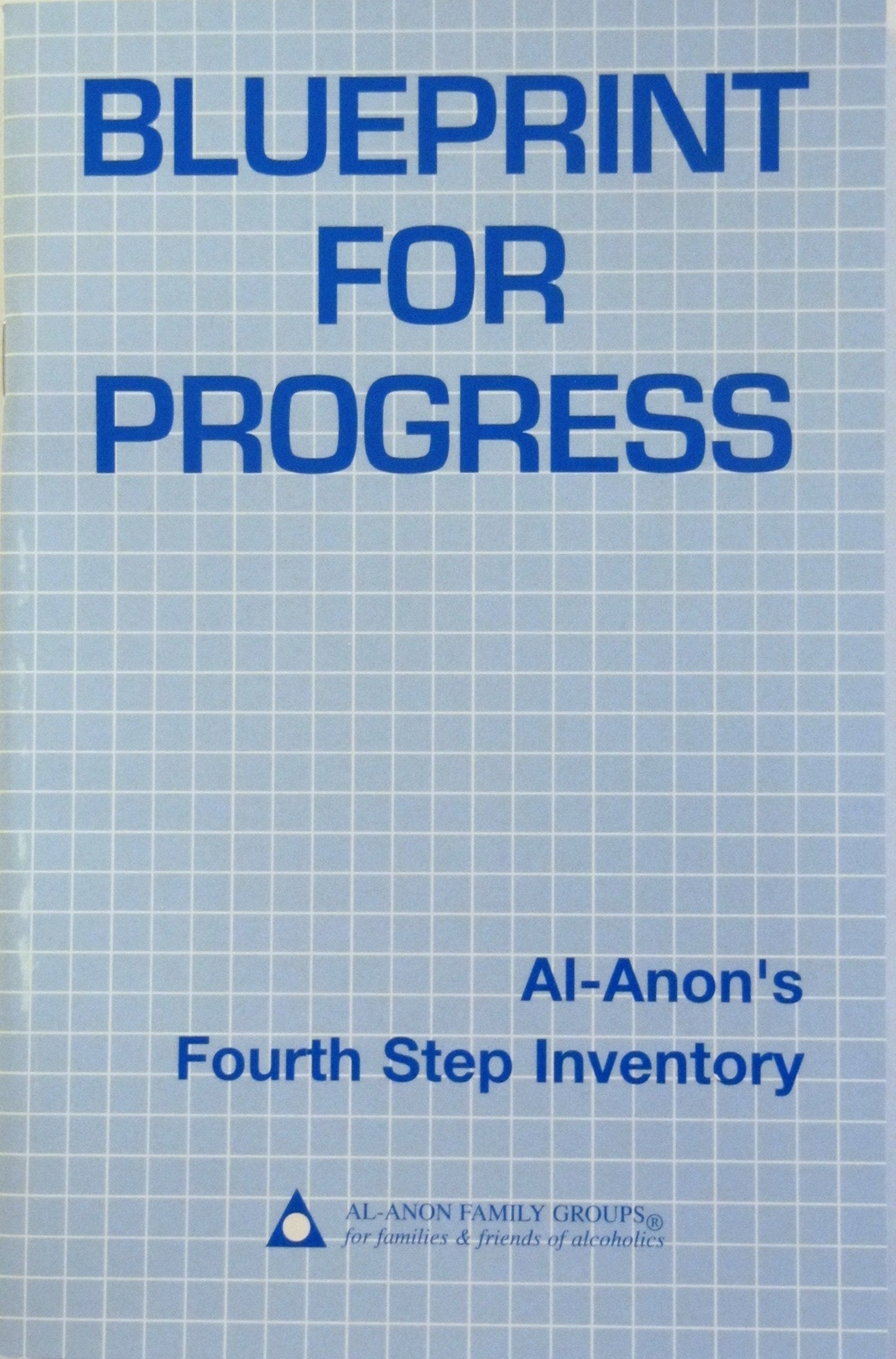 Blueprint for Progress: Al-Anon's Fourth Step Inventory by A