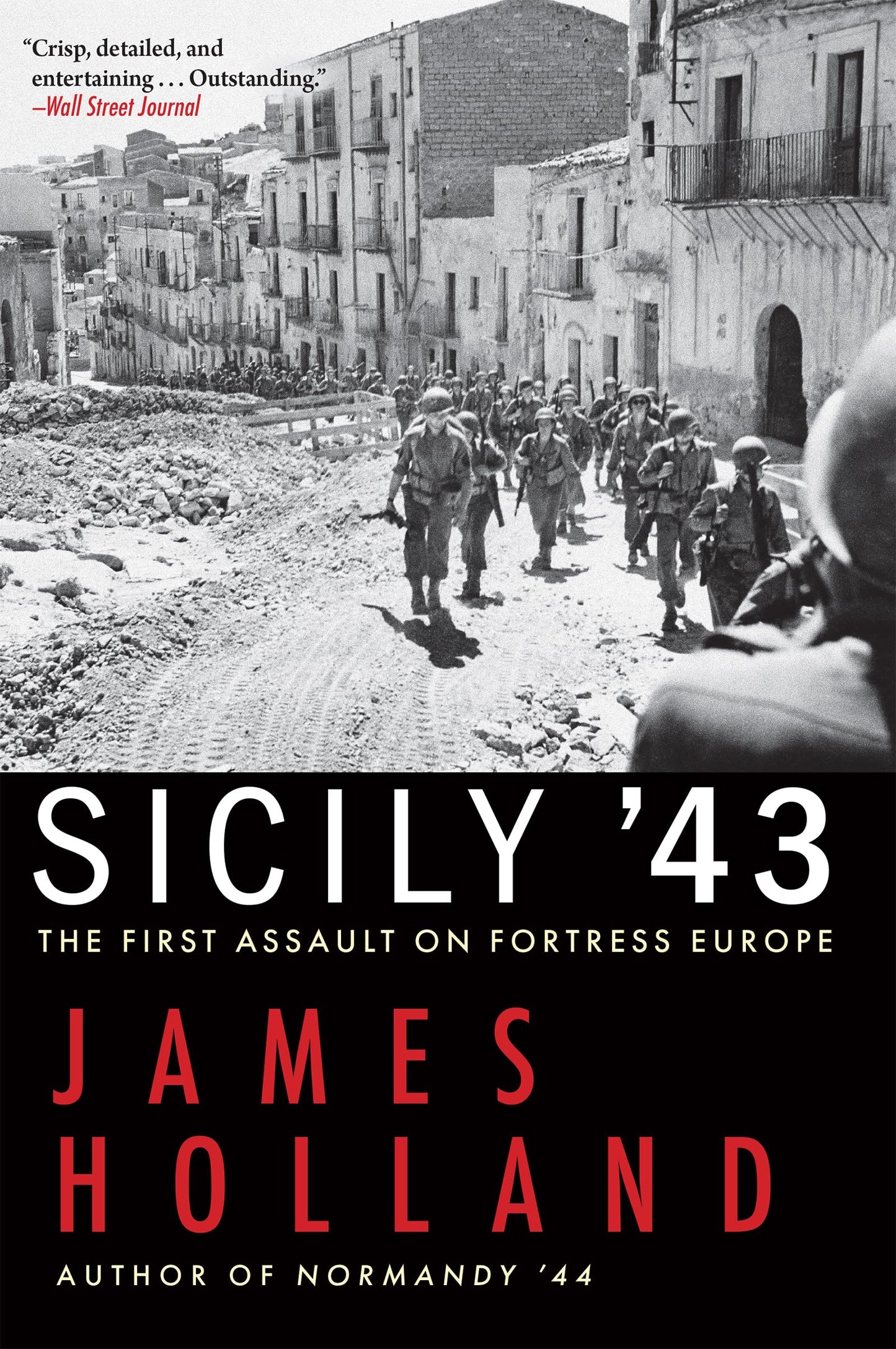 Sicily '43: The First Assault on Fortress Europe by Holland,