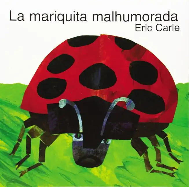La Mariquita Malhumorada: The Grouchy Ladybug (Spanish Edition) - Paperback