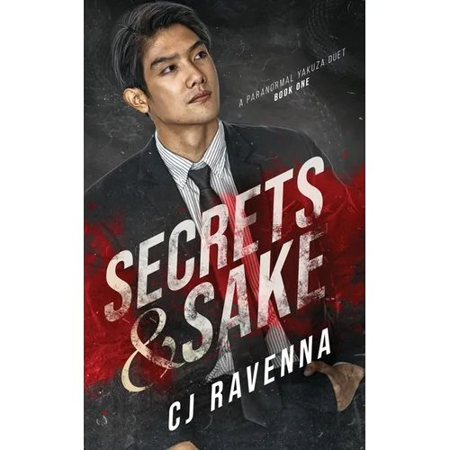 Secrets & Sake (A Paranormal Yakuza Duet Book 1) - Paperback