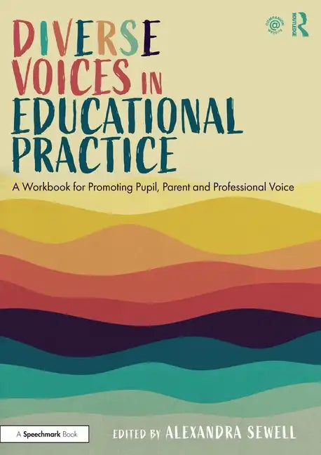 Diverse Voices in Educational Practice: A Workbook for Promoting Pupil, Parent and Professional Voice - Paperback