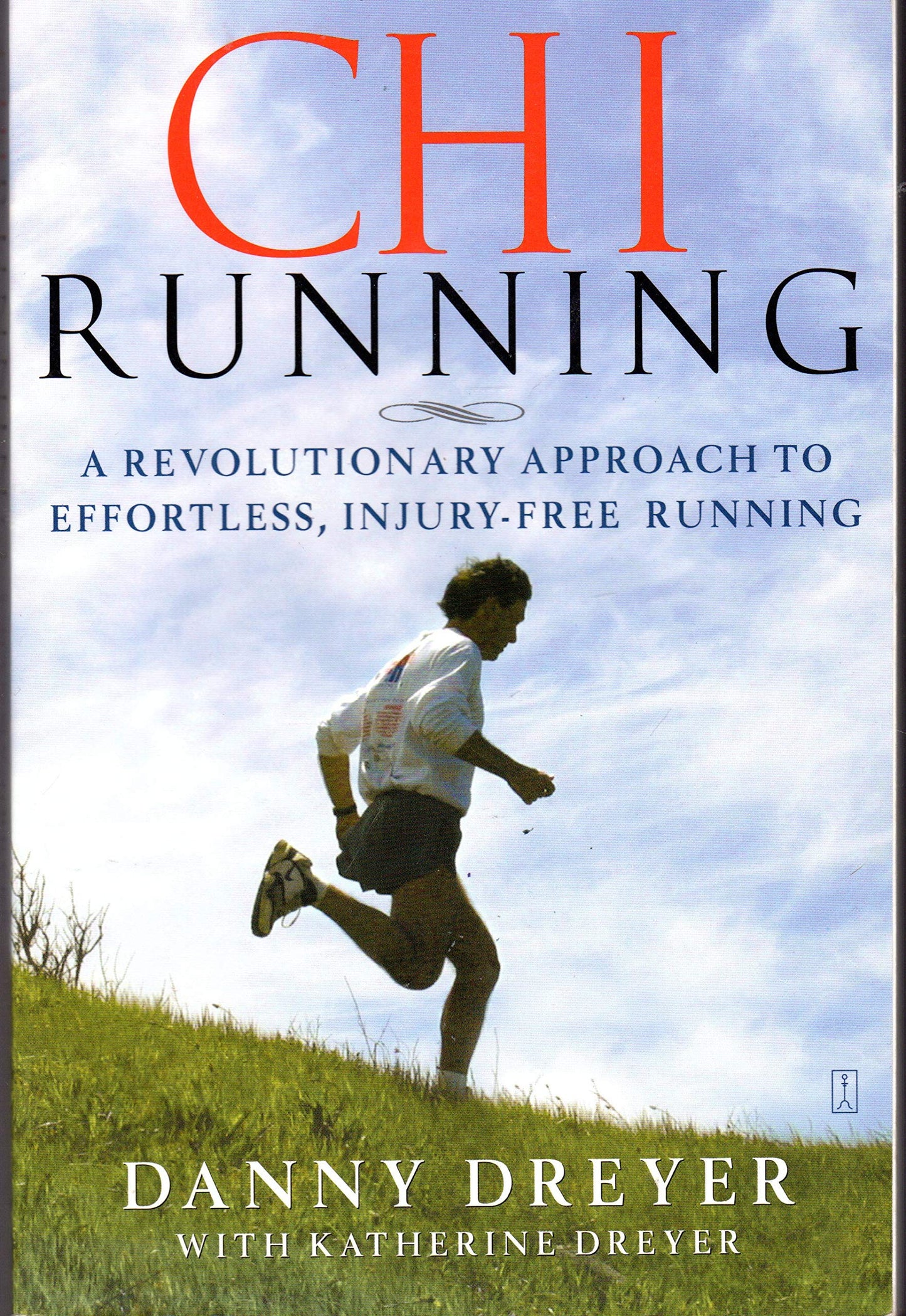 Chi Running: A Revolutionary Approach to Effortless, Injury-