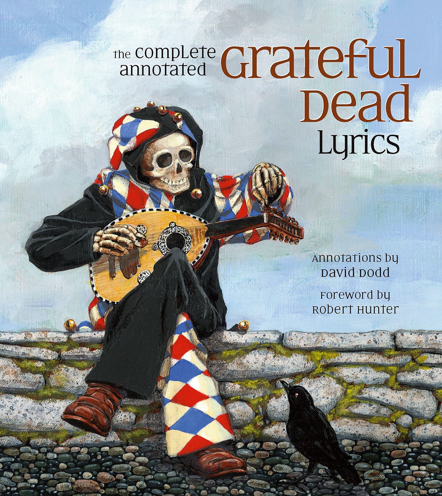The Complete Annotated Grateful Dead Lyrics by Dodd, David G