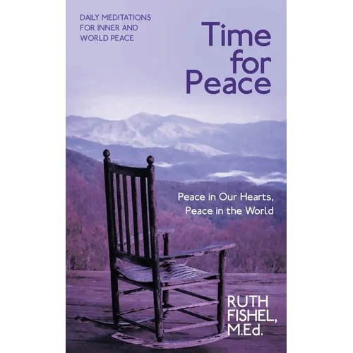 Time for Peace: Peace in our Hearts Peace in the World - Paperback