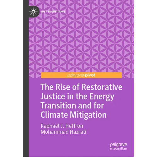 The Rise of Restorative Justice in the Energy Transition and for Climate Mitigation - Hardcover