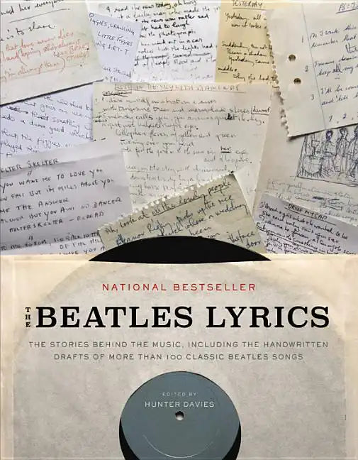 The Beatles Lyrics: The Stories Behind the Music, Including the Handwritten Drafts of More Than 100 Classic Beatles Songs - Paperback