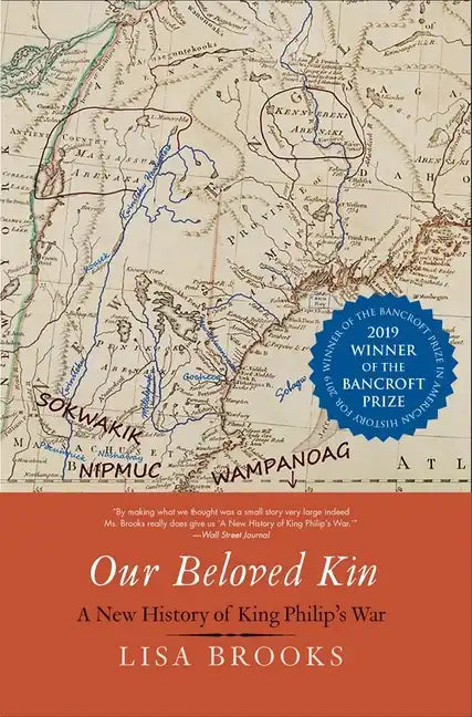 Our Beloved Kin: A New History of King Philip's War - Paperback