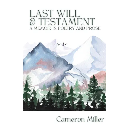 Last Will & Testament, A Memoir in Poetry - Paperback