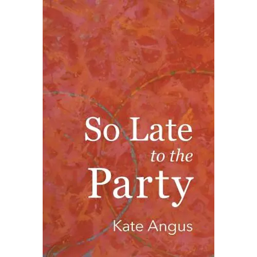 So Late to the Party - Paperback