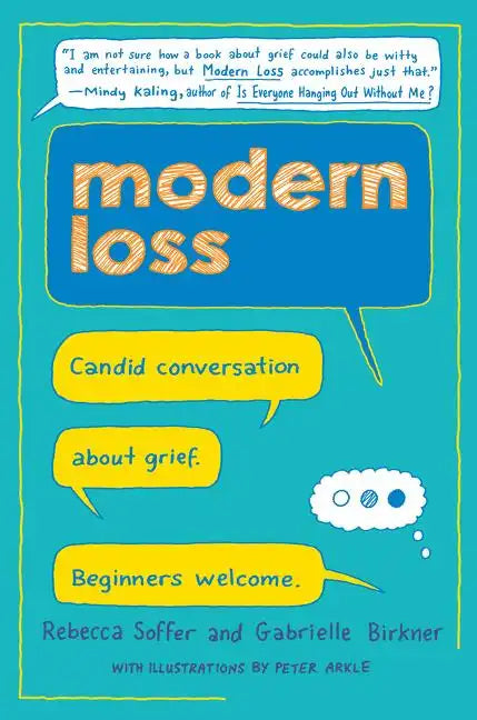 Modern Loss: Candid Conversation about Grief. Beginners Welcome. - Hardcover