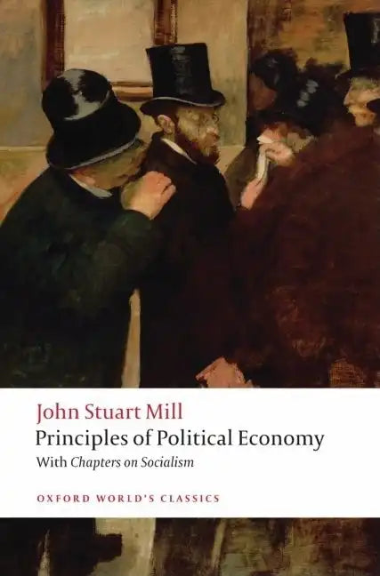 Principles of Political Economy: And Chapters on Socialism - Paperback