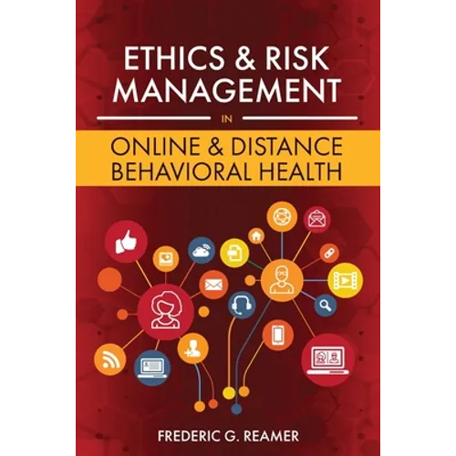 Ethics and Risk Management in Online and Distance Behavioral Health - Paperback