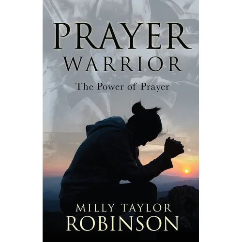 Prayer Warrior: The Power of Prayer - Paperback