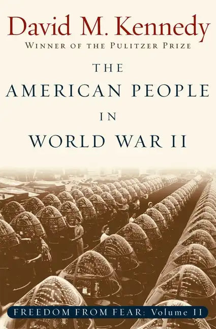 The American People in World War II: Freedom from Fear Part Two - Paperback