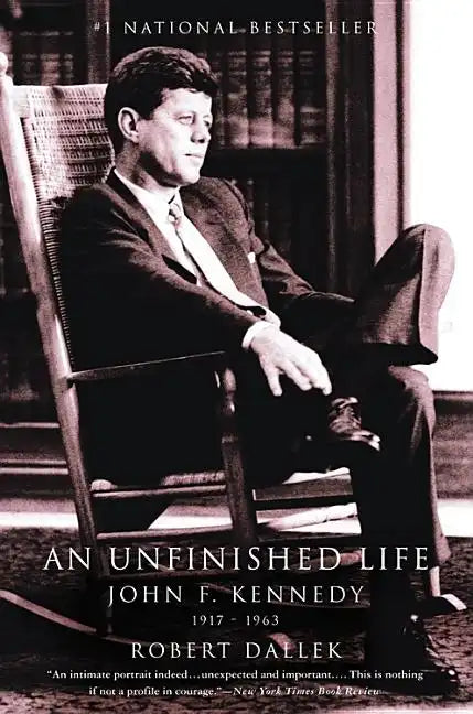 An Unfinished Life: John F. Kennedy, 1917-1963 - Paperback