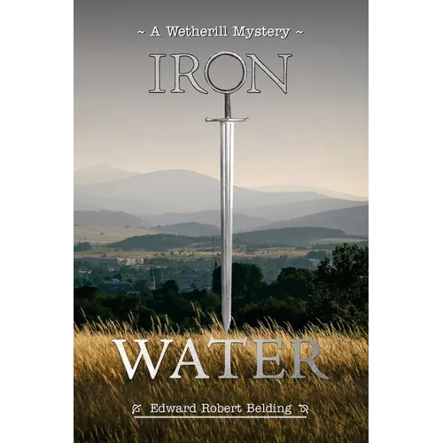Iron Water: A Wetherill Mystery - Paperback