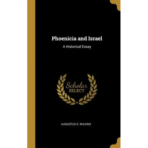 Phoenicia and Israel: A Historical Essay - Hardcover