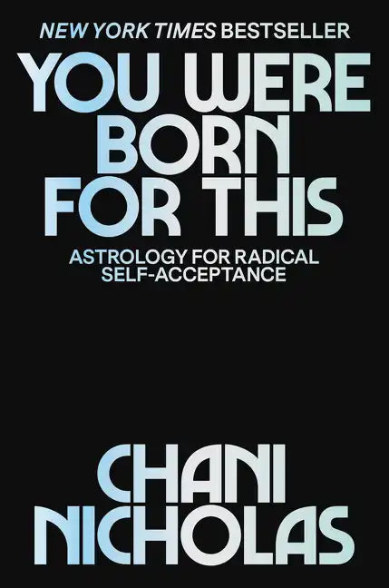 You Were Born for This: Astrology for Radical Self-Acceptance - Hardcover