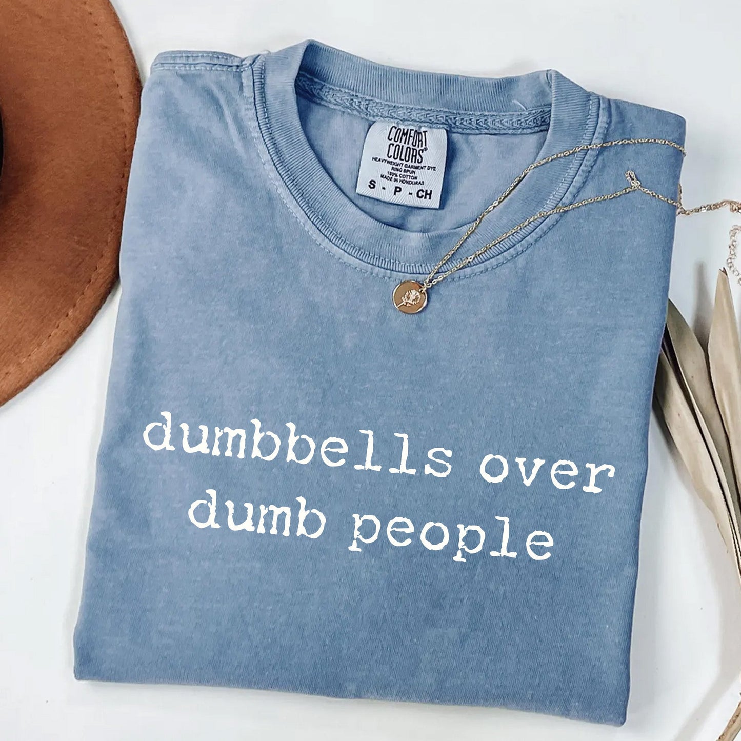 Dumbbells Over Dumb People - Funny Gym T-Shirt