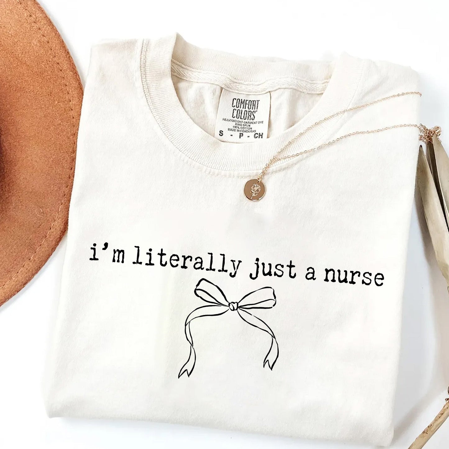 I'm Literally Just A Nurse T-Shirt