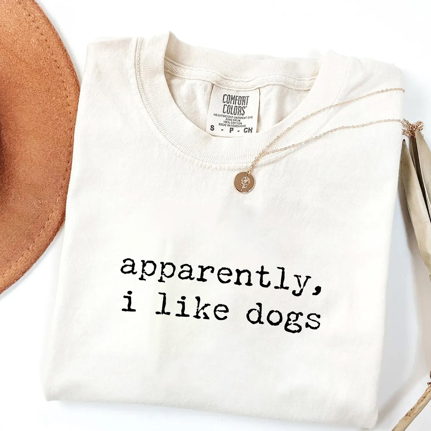 Apparently I Like Dogs - Dog Lover T-Shirt